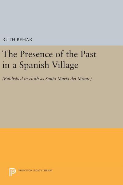 The Presence of the Past in a Spanish Village