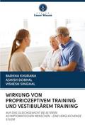 WIRKUNG VON PROPRIOZEPTIVEM TRAINING UND VESTIBULÄ