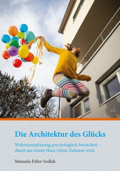 Die Architektur des Glücks