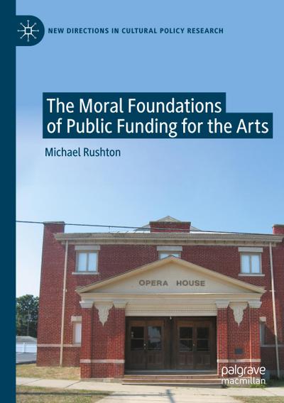 The Moral Foundations of Public Funding for the Arts