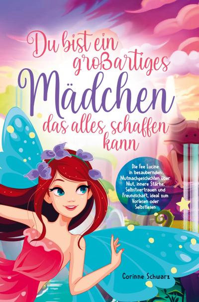 Du bist ein großartiges Mädchen das alles schaffen kann