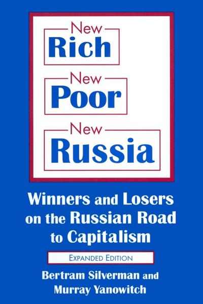 New Rich, New Poor, New Russia: Winners and Losers on the Russian Road to Capitalism