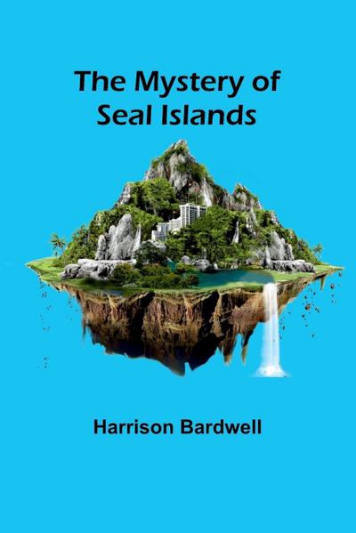 The Mystery of Seal Islands