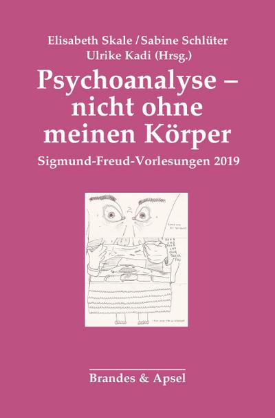 Psychoanalyse - nicht ohne meinen Körper