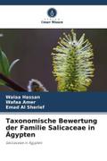 Taxonomische Bewertung der Familie Salicaceae in Ägypten