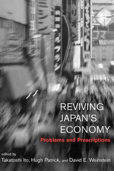Reviving Japan’s Economy: Problems and Prescriptions