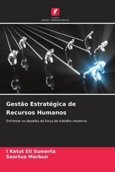 Gestão Estratégica de Recursos Humanos