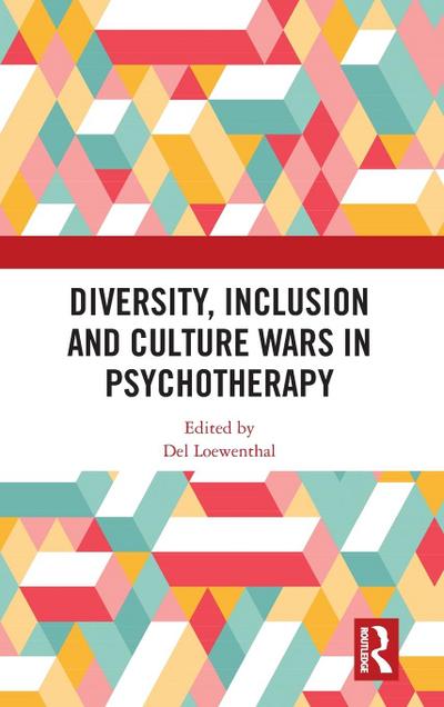 Diversity, Inclusion and Culture Wars in Psychotherapy