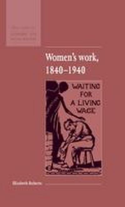 Women’s Work, 1840 1940