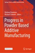 Progress in Powder Based Additive Manufacturing
