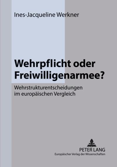 Wehrpflicht oder Freiwilligenarmee?