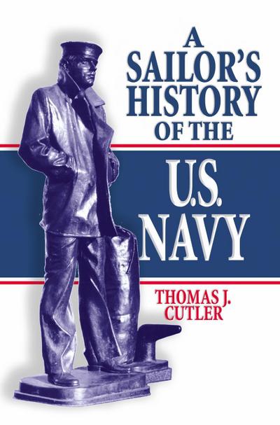 A Sailor’s History of the U.S. Navy