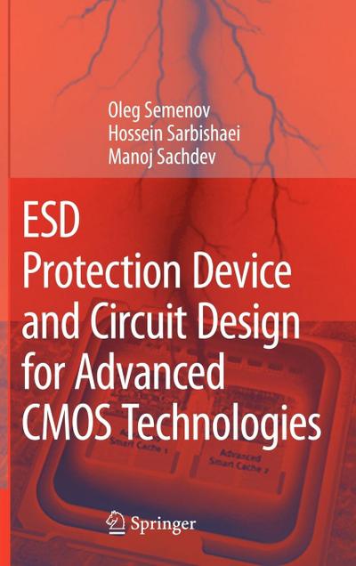 Esd Protection Device and Circuit Design for Advanced CMOS Technologies