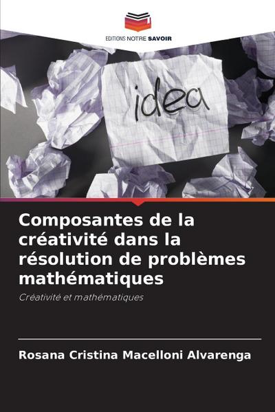 Composantes de la créativité dans la résolution de problèmes mathématiques