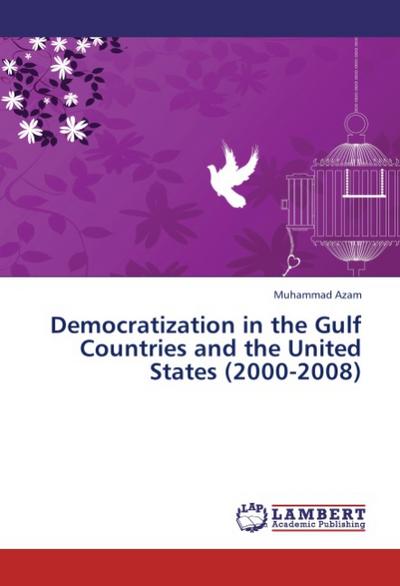 Democratization in the Gulf Countries and the United States (2000-2008)