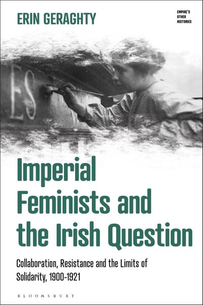 Imperial Feminists and the Irish Question