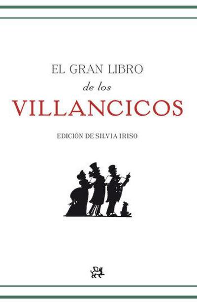 El gran libro de los villancicos : de sus orígenes a nuestros días