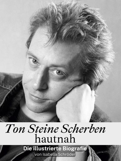 Ton Steine Scherben hautnah