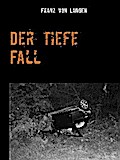 Der tiefe Fall