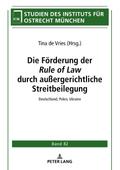 Die Förderung der ¿Rule of Law¿ durch außergerichtliche Streitbeilegung