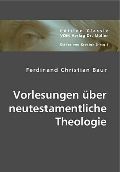 Vorlesungen über neutestamentliche Theologie