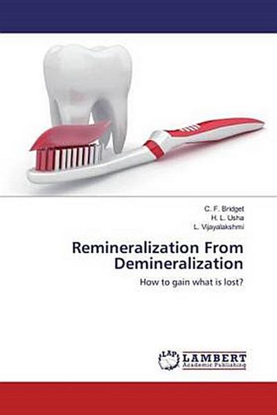 Remineralization From Demineralization