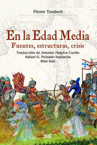 En la Edad Media : fuentes, estructuras, crisis