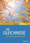Die Gleichnisse: Wie Jesus von Gott erzählt: Ein B