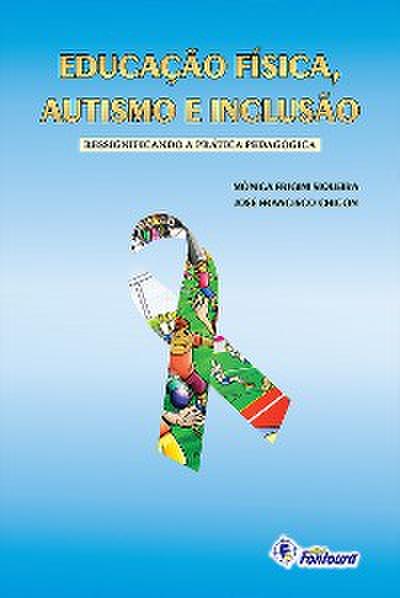 Educação física, autismo e inclusão