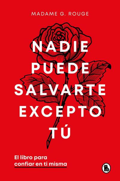 Nadie Puede Salvarte Excepto Tú. El Libro Para Confiar En Ti Misma / No One Can Save You But You