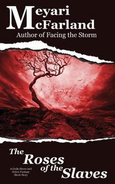 The Roses of the Slaves