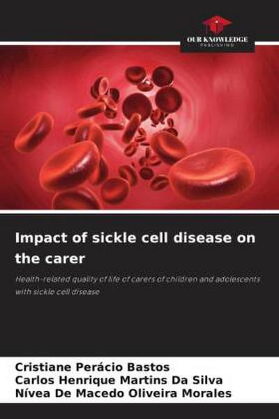 Impact of sickle cell disease on the carer