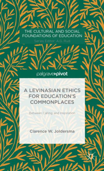 A Levinasian Ethics for Education’s Commonplaces