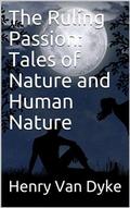 The Ruling Passion: Tales of Nature and Human Nature