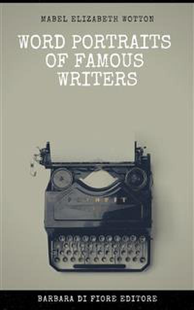 Word Portraits of Famous Writers