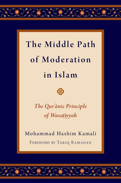 The Middle Path of Moderation in Islam