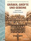 Gräber, Grüfte und Gebeine