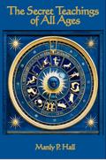 The Secret Teachings of All Ages