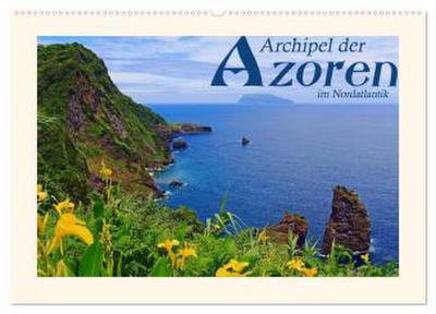 Archipel der Azoren im Nordatlantik (Wandkalender 2026 DIN A2 quer), CALVENDO Monatskalender