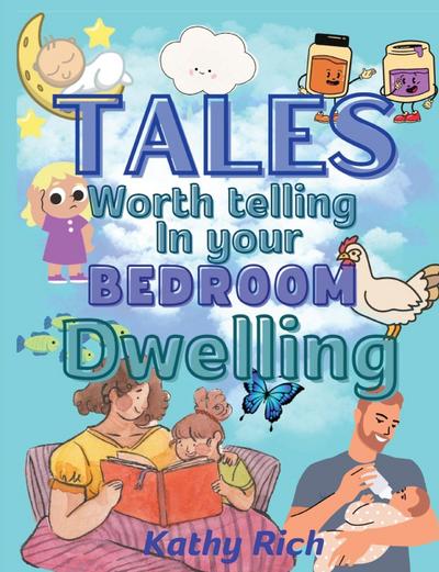 Tales Worth Telling in your BEDROOM Dwelling
