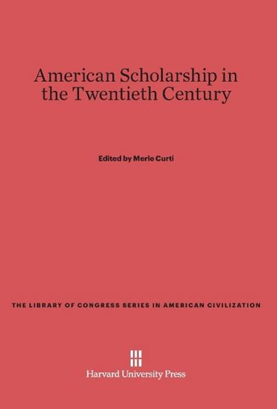 American Scholarship in the Twentieth Century
