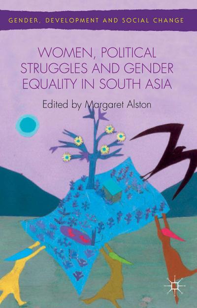 Women, Political Struggles and Gender Equality in South Asia