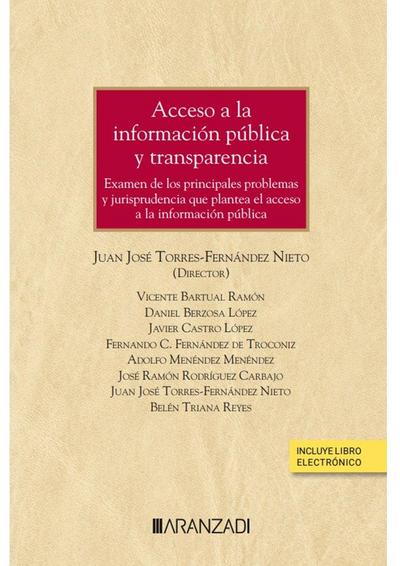 Acceso a la información pública y transparencia : examen de los principales problemas y jurisprudencia que plantea el acceso a la información pública