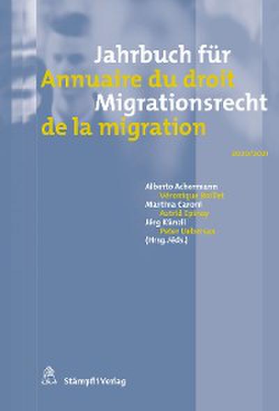 Jahrbuch für Migrationsrecht 2020/2021 Annuaire du droit de la migration 2020/2021