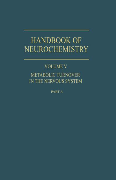 Metabolic Turnover in the Nervous System