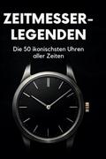 Zeitmesser-Legenden