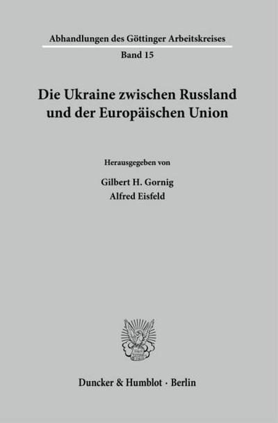 Die Ukraine zwischen Russland und der Europäischen Union