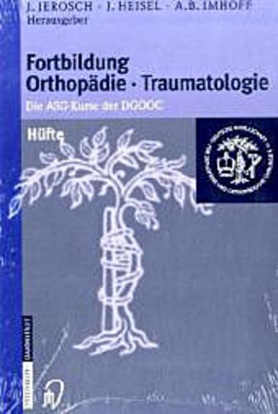 Fortbildung Orthopädie, Traumatologie Wirbelsäule und Schmerz; Hüfte; Knie, 3 Bde.