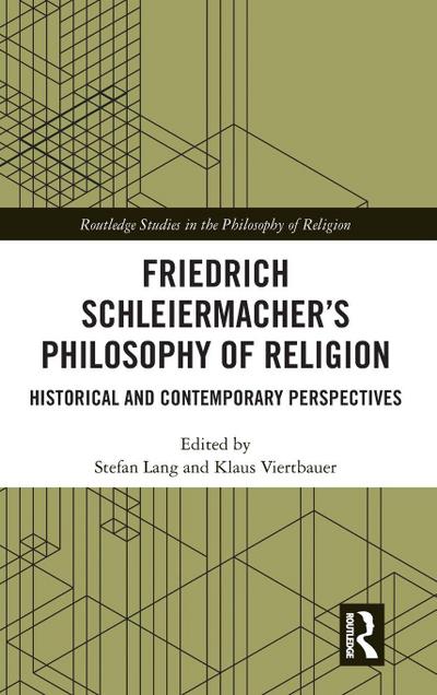 Friedrich Schleiermacher’s Philosophy of Religion