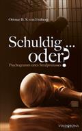 Schuldig ... oder? - Ottmar B. S. von Freiberg